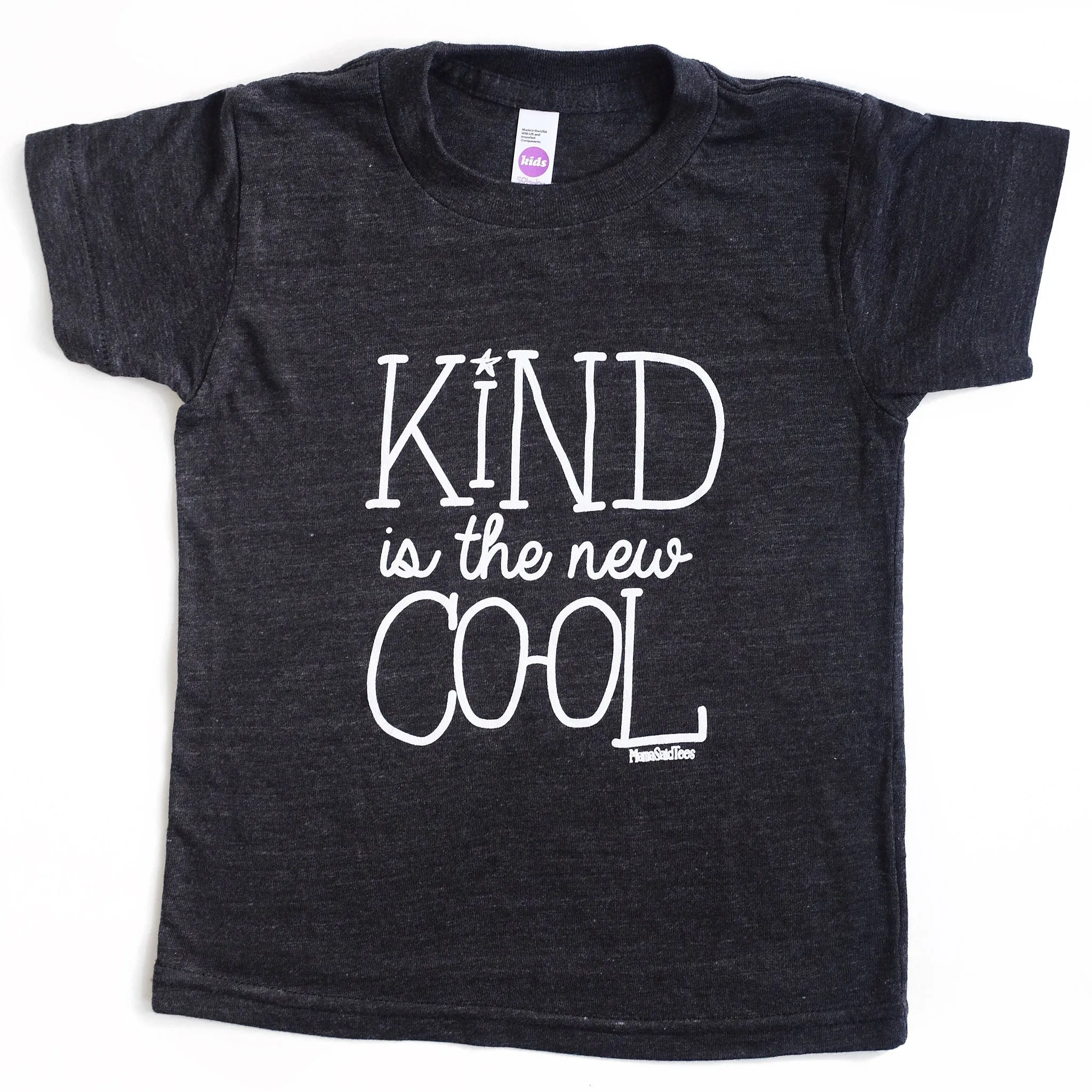 KIND IS THE NEW COOL KIDS T-SHIRT - Mama Said Tees