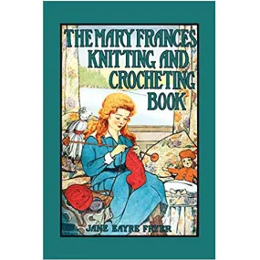 Mary Frances Knitting & Crocheting Book- Paperback