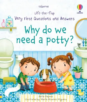 Very First Questions and Answers Why do we need a potty?